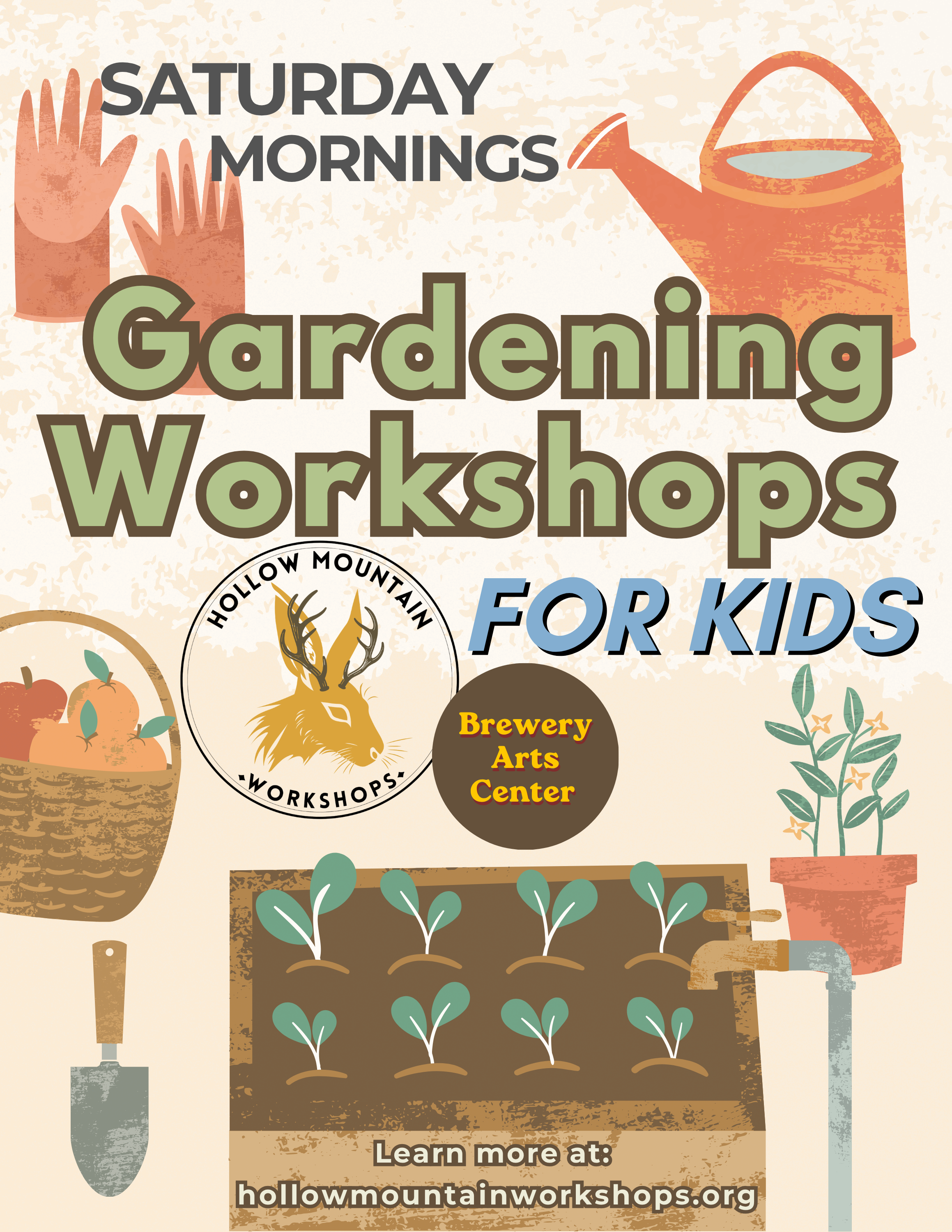 Gardening workshops for kids flyer from Hollow Mountain Workshops at Brewery Arts Center, featuring Saturday morning gardening activities and hands-on plant learning.